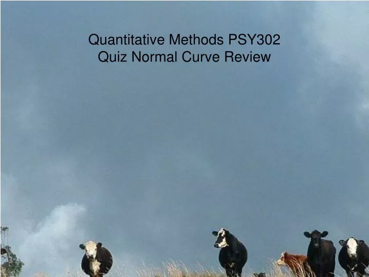 quantitative methods psy302 quiz normal curve review