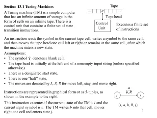 Section 13.1 Turing Machines A Turing machine (TM) is a simple computer