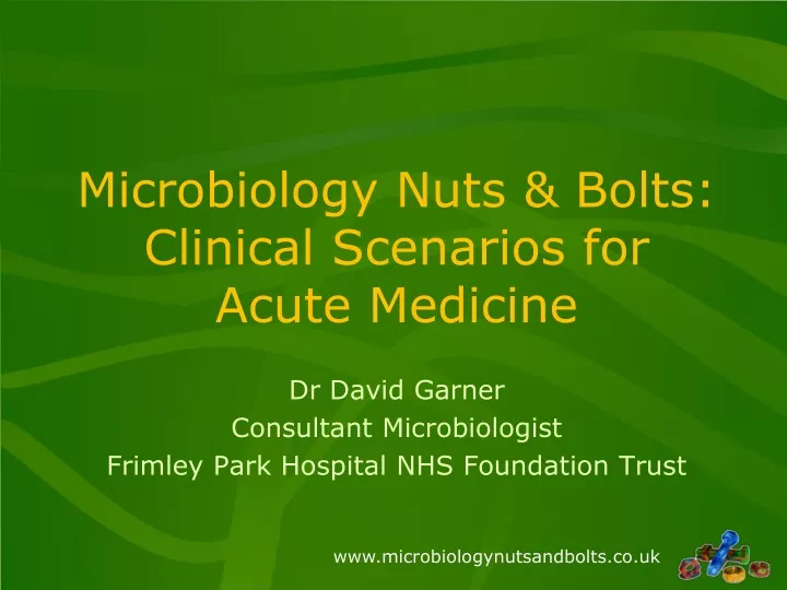 microbiology nuts bolts clinical scenarios for acute medicine