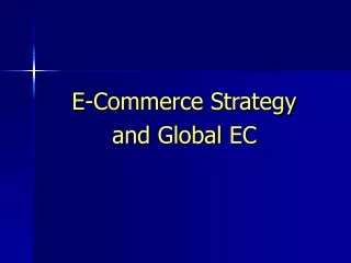 E-Commerce Strategy  and Global EC