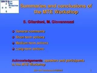 Summaries and conclusions of the MTE Workshop