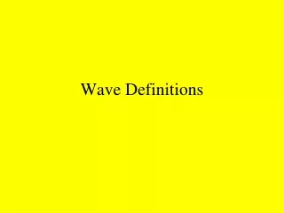 Wave Definitions