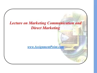 Lecture on Marketing Communication and Direct Marketing AssignmentPoint