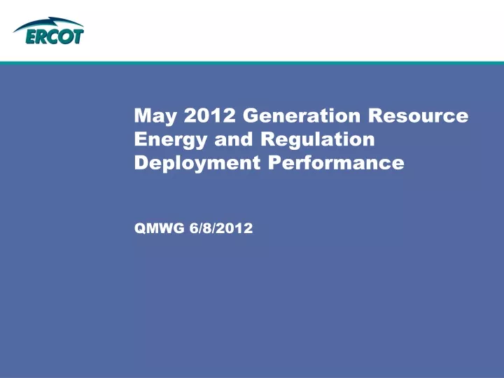 may 2012 generation resource energy and regulation deployment performance