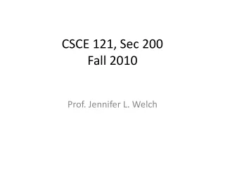 CSCE 121, Sec 200 Fall 2010