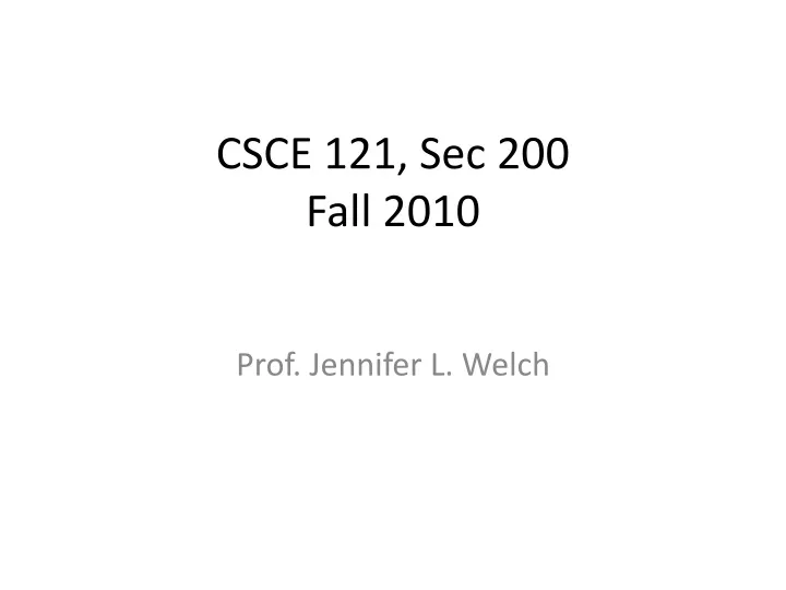 csce 121 sec 200 fall 2010