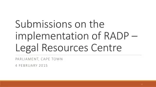 Submissions on the implementation of RADP – Legal Resources Centre