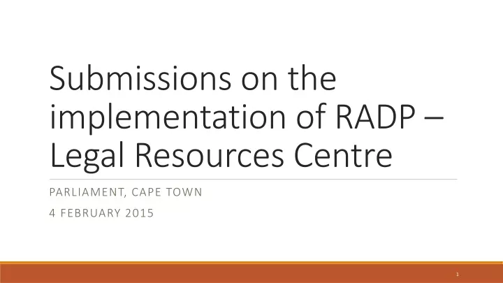 submissions on the implementation of radp legal resources centre