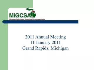 2011 Annual Meeting 11 January 2011 Grand Rapids, Michigan