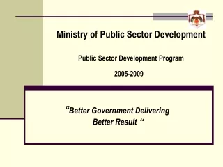 Ministry of Public Sector Development Public Sector Development Program  2005-2009