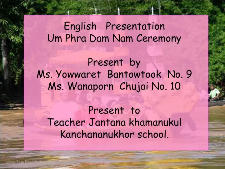 english presentation um phra dam nam ceremony