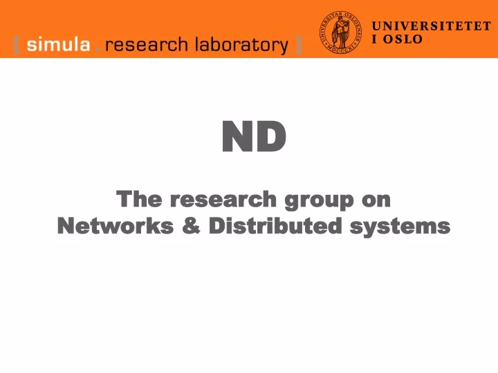 nd the research group on networks distributed systems
