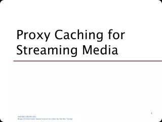 Proxy Caching for Streaming Media