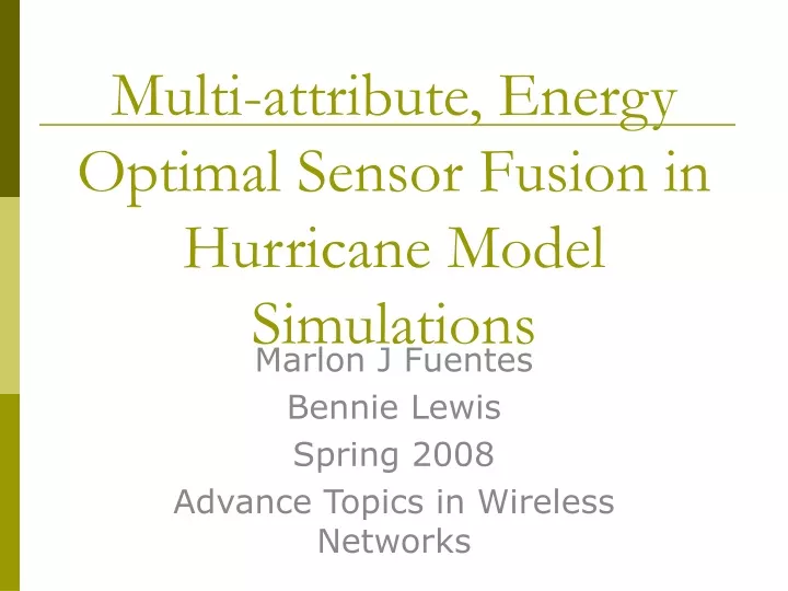 multi attribute energy optimal sensor fusion in hurricane model simulations