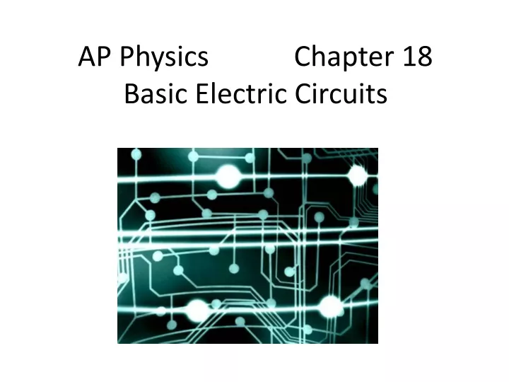 ap physics chapter 18 basic electric circuits