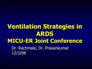 Ventilation Strategies in ARDS  MICU-ER Joint Conference