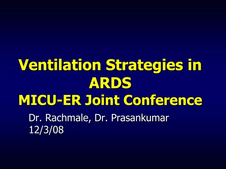 ventilation strategies in ards micu er joint conference