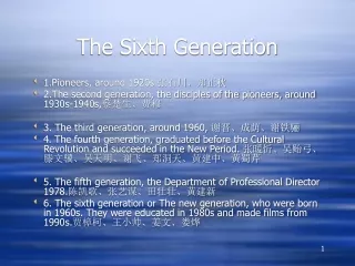 The Sixth Generation