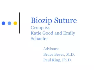 Biozip Suture Group 24 Katie Good and Emily Schaefer