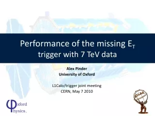 Performance of the missing E T   trigger with 7 TeV data