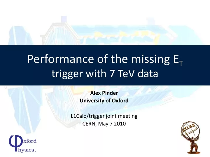 performance of the missing e t trigger with 7 tev data