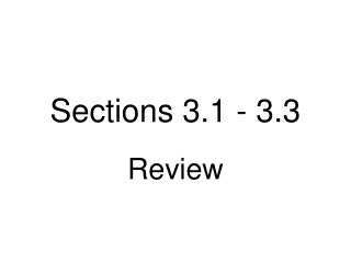 Sections 3.1 - 3.3