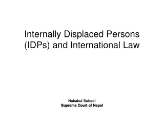 Internally Displaced Persons (IDPs) and International Law