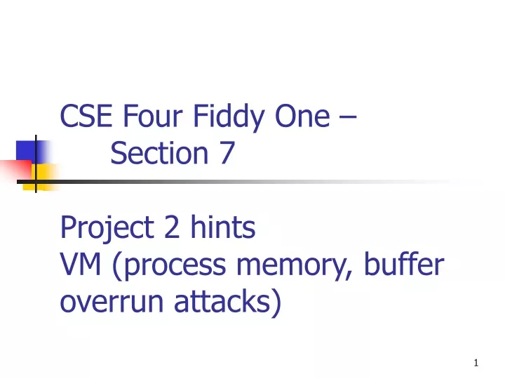 cse four fiddy one section 7 project 2 hints vm process memory buffer overrun attacks