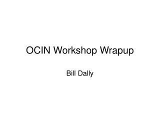 OCIN Workshop Wrapup