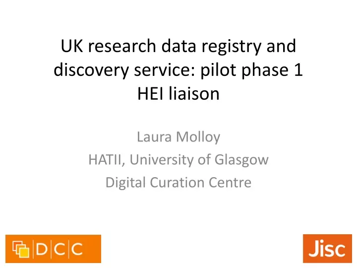 uk research data registry and discovery service pilot phase 1 hei liaison