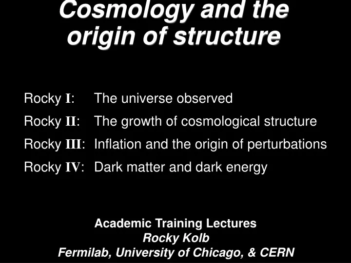 cosmology and the origin of structure