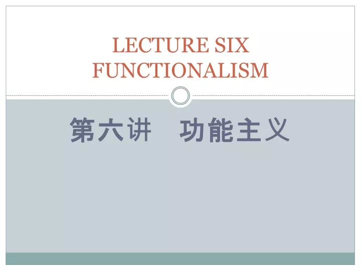 lecture six functionalism