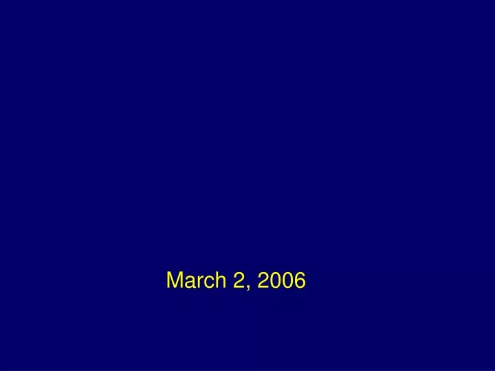 march 2 2006