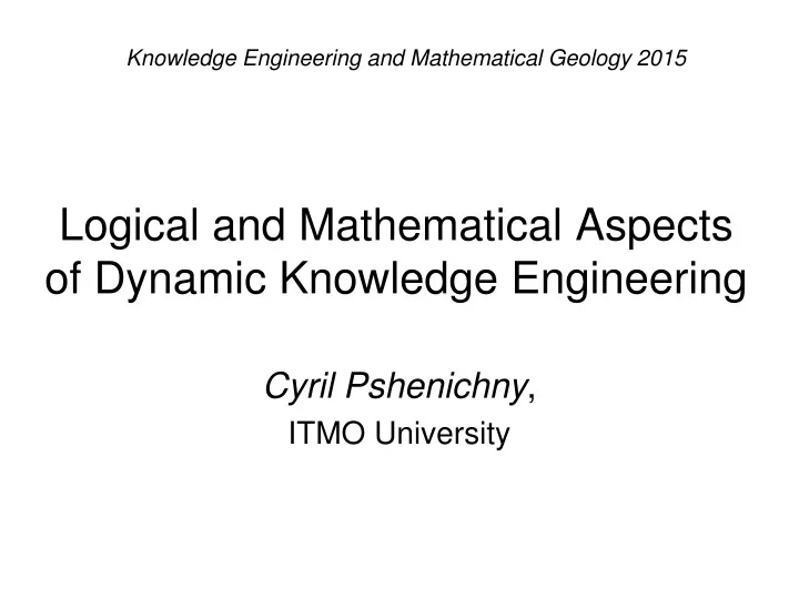 logical and mathematical aspects of dynamic knowledge engineering