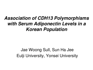 Association of CDH13 Polymorphisms with Serum Adiponectin Levels in a Korean Population