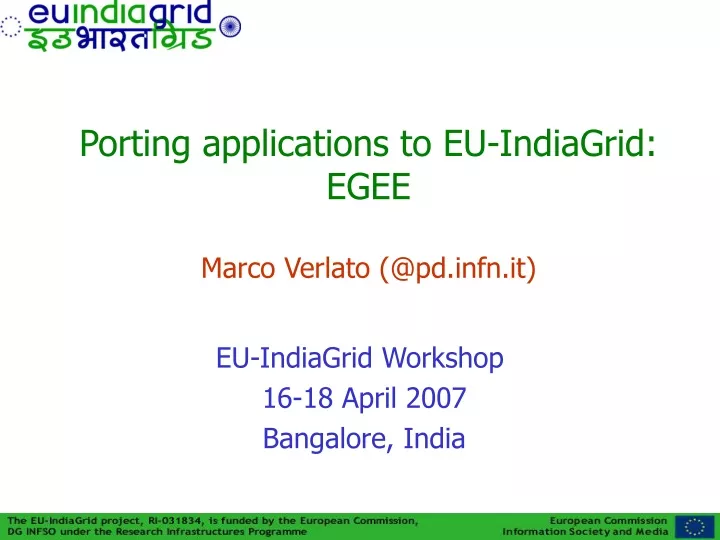 porting applications to eu indiagrid egee marco verlato @pd infn it