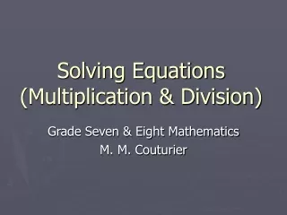 Solving Equations (Multiplication &amp; Division)
