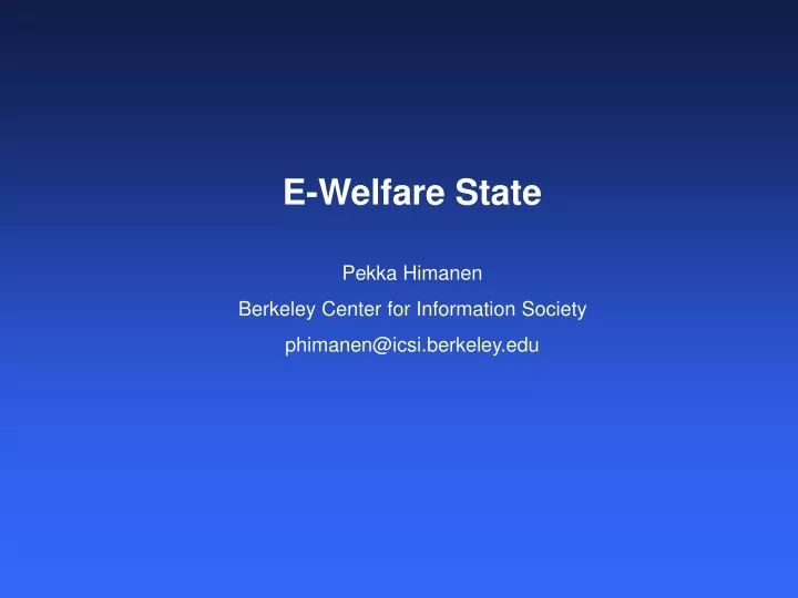 e welfare state pekka himanen berkeley center