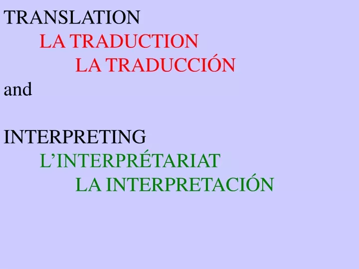 translation la traduction la traducci n and interpreting l interpr tariat la interpretaci n