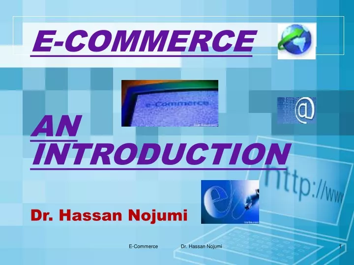 e commerce an introduction dr hassan nojumi