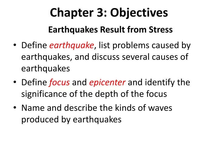 chapter 3 objectives earthquakes result from stress