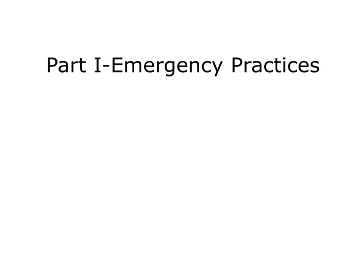 part i emergency practices