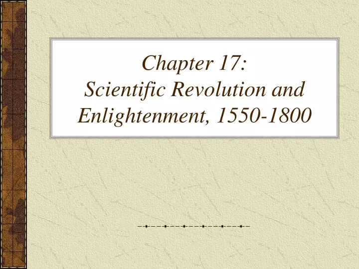chapter 17 scientific revolution and enlightenment 1550 1800