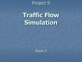 Project 9 Traffic F low  Simulation