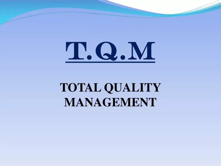 t q m total quality management