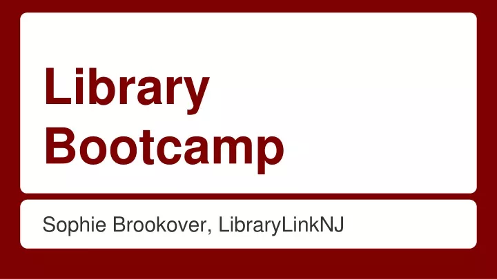 library bootcamp