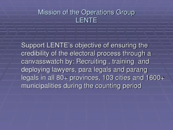 mission of the operations group lente