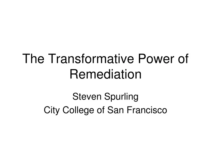 the transformative power of remediation