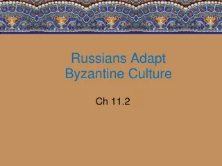 Russians Adapt Byzantine Culture