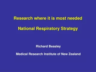 Research where it is most needed National Respiratory Strategy